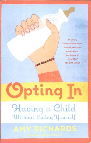 Opting In Having a Child Without Losing Yourself