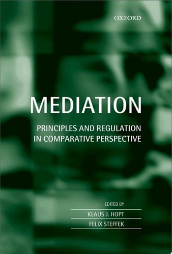 Mediation: Principles and Regulation in Comparative Perspective