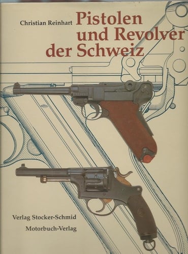 Pistolen und Revolver der Schweiz
