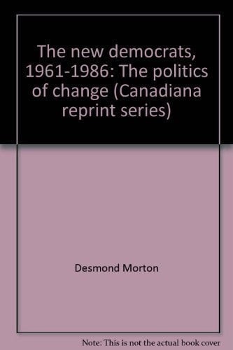 The New Democrats, 1961-1986 The Politics of Change