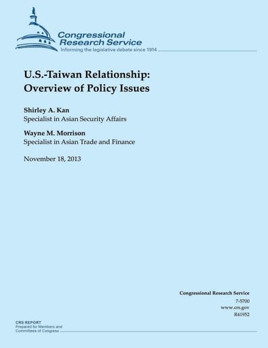 U.S.-Taiwan Relationship Overview of Policy Issues