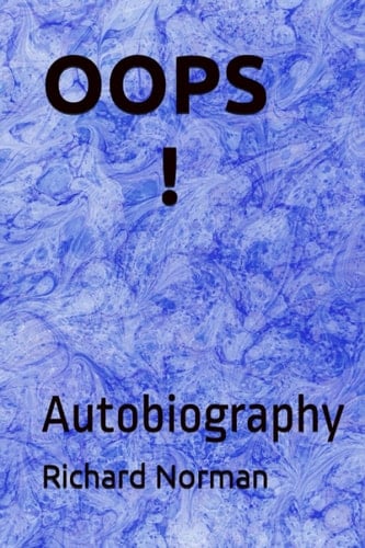 Oops!: Autobiography Richard Norman