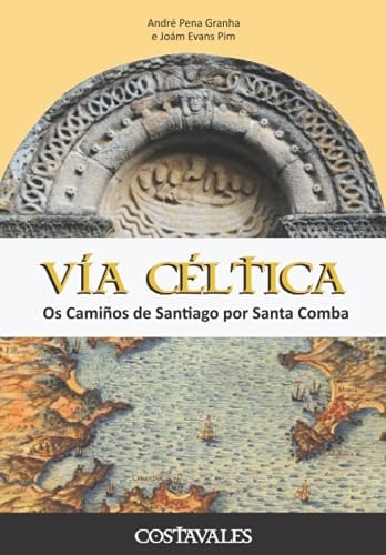 Vía Céltica os Camiños de Santiago por Santa Comba