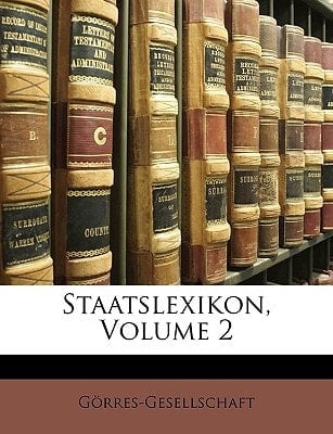 Staatslexikon, Volume 2
