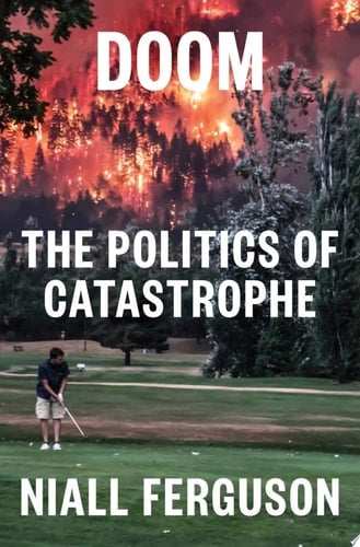 Doom The Politics of Catastrophe