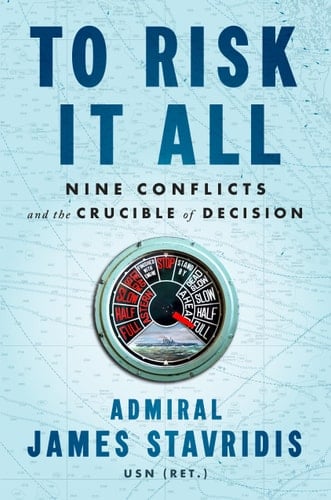 To Risk It All Nine Conflicts and the Crucible of Decision