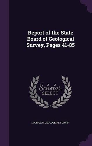 Report of the State Board of Geological Survey, Pages 41-85