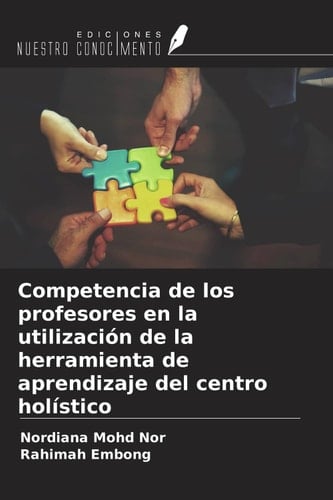 Competencia de los profesores en la utilización de la herramienta de aprendizaje del centro holístico (Spanish Edition)