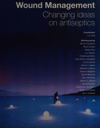 Wound Management: Changing Ideas on Antiseptics