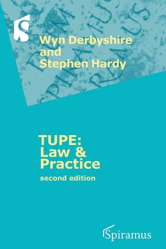 TUPE Law & Practice : a Guide to the TUPE Regulations 2006