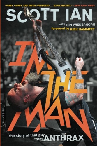 I'm the Man The Story of That Guy from Anthrax