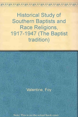 A Historical Study of Southern Baptists and Race Relations, 1917-1947