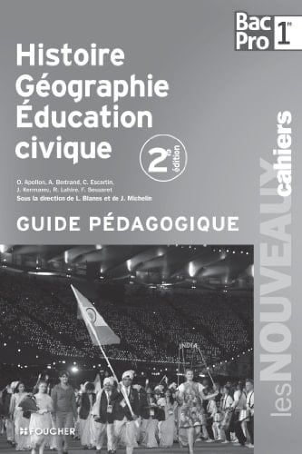 Histoire Géographie Education civique 1e Bac Pro Guide pédagogique
