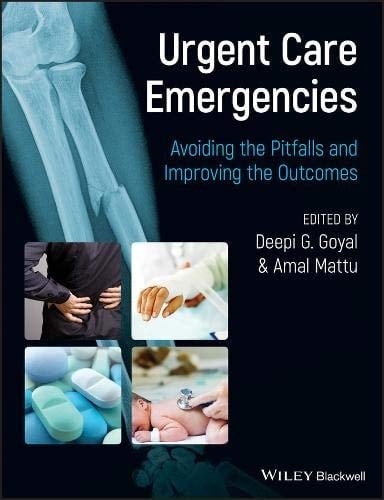 Urgent Care Emergencies: Avoiding the Pitfalls and Improving the Outcomes