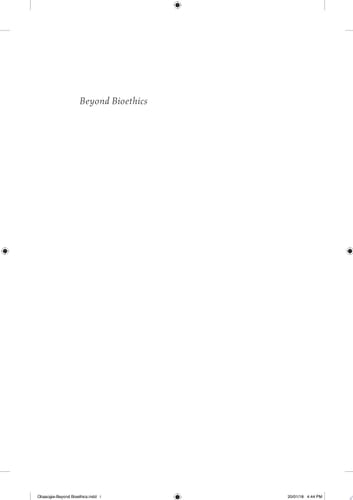 Beyond Bioethics Toward a New Biopolitics