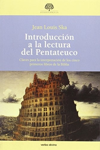 Introducción a la lectura del pentateuco Claves para la interpretación de los cinco primeros libros de la Biblia