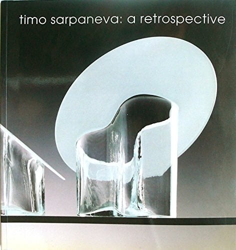 Timo Sarpaneva A Retrospective