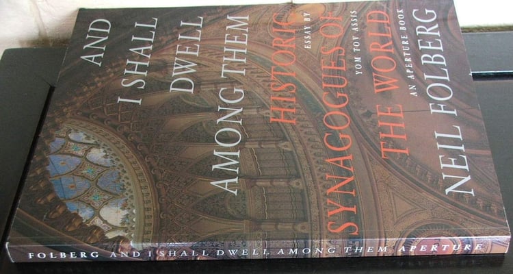 And I Shall Dwell Among Them Historic Synagogues of the World