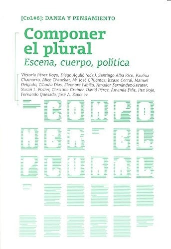 Componer el plural escena, cuerpo, política