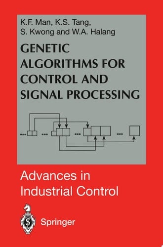 Genetic Algorithms for Control and Signal Processing