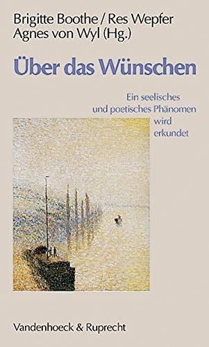 Über das Wünschen ein seelisches und poetisches Phänomen wird erkundet