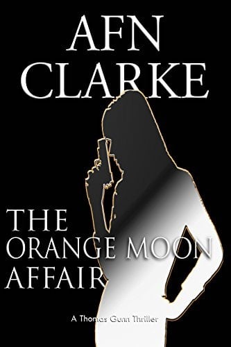 THE ORANGE MOON AFFAIR: A Thomas Gunn Thriller (International Mystery, Thriller and Suspense Series Book 1)