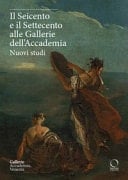 Il Seicento e il Settecento alle Gallerie dell'Accademia nuovi studi