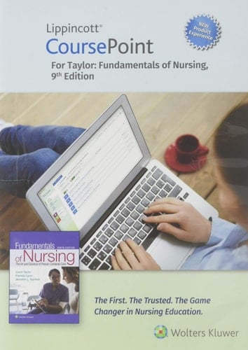 Lippincott Coursepoint Enhanced for Taylor's Fundamentals of Nursing The Art and Science of Person-centered Nursing Care
