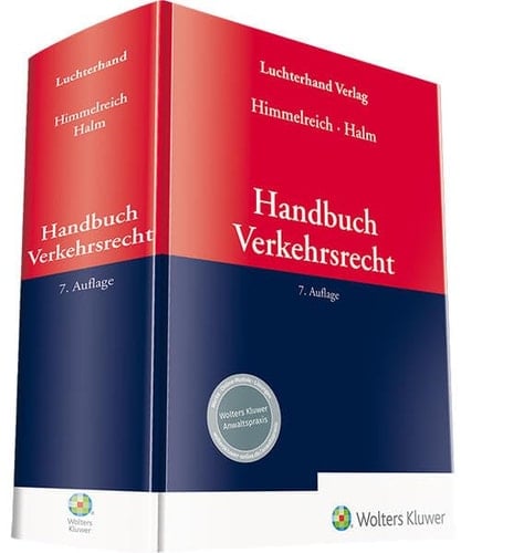 Handbuch Verkehrsrecht (Vorauflagen erschienen unter Handbuch des Fachanwalts Verkehrsrecht)