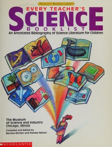 Every Teacher's Science Booklist An Annotated Bibliography of Science Literature for Children