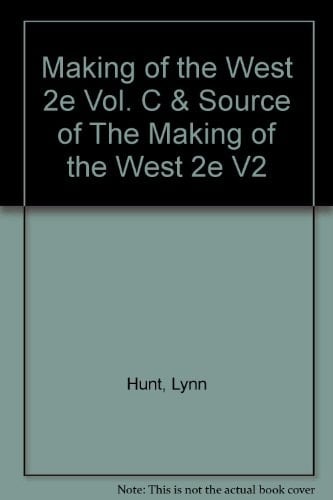 Making of the West, 2nd Edition Vol. C & Source of the Making of the West, 2nd Edition, Volume 2