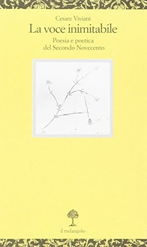 La voce inimitabile. Poesia e poetica del secondo Novecento