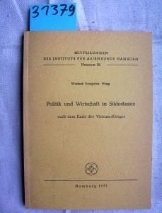 Politik und Wirtschaft in Südostasien nach dem Ende des Vietnam-Krieges (Mitteilungen des Instituts für Asienkunde Hamburg) (German Edition)