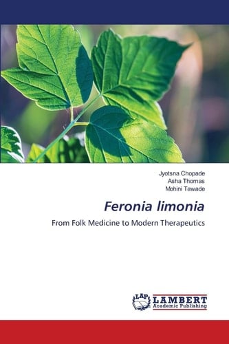 Feronia limonia: From Folk Medicine to Modern Therapeutics