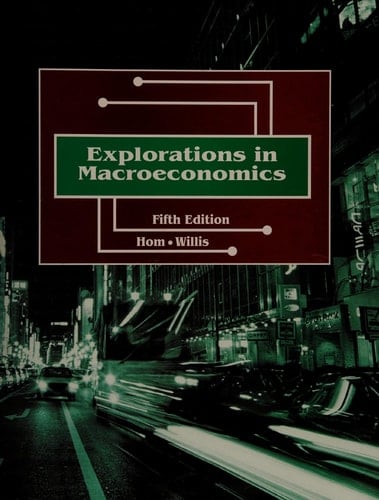 Explorations in Macroeconomics