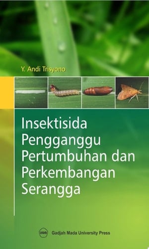 Insektisida Penganggu Pertumbuhan dan Perkembangan Serangga