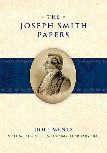 The Joseph Smith Papers, Documents, Volume 11: September 1842 - February 1843