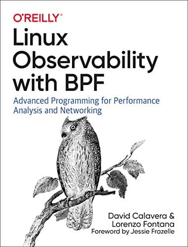 Linux Observability with BPF Advanced Programming for Performance Analysis and Networking