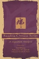 Reading Chinese Script A Cognitive Analysis