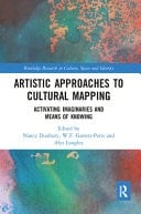 Artistic Approaches to Cultural Mapping Activating Imaginaries and Means of Knowing