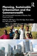Planning, Sustainable Urbanisation, and the Commonwealth The Commonwealth Association of Planners, Past, Present and Future