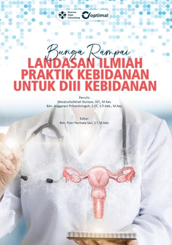 BUNGA RAMPAI: LANDASAN ILMIAH PRAKTIK KEBIDANAN UNTUK DIII KEBIDANAN