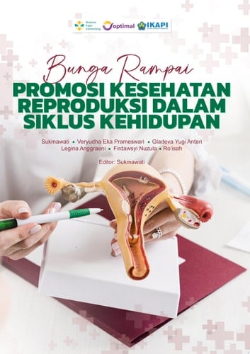 BUNGA RAMPAI PROMOSI KESEHATAN REPRODUKSI DALAM SIKLUS KEHIDUPAN