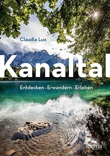 Kanaltal Entdecken - Erwandern - Erleben