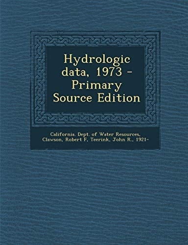 Hydrologic Data, 1973 - Primary Source Edition