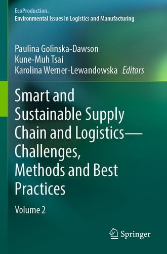 Smart and Sustainable Supply Chain and Logistics — Challenges, Methods and Best Practices Volume 2