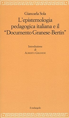 L'epistemologia pedagogica italiana e il "Documento Granese-Bertin"