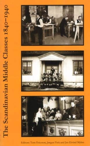 The Scandinavian Middle Classes, 1840-1940