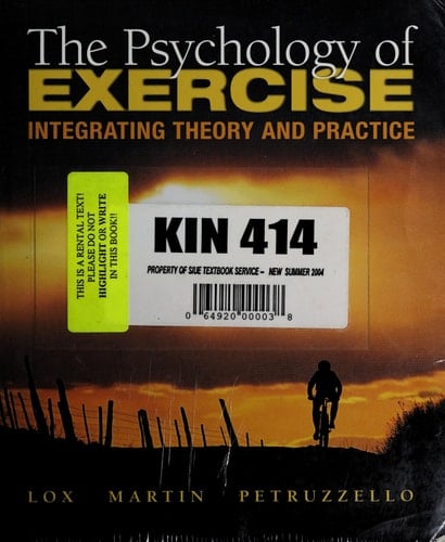 The Psychology of Exercise: Integrating Theory and Practice