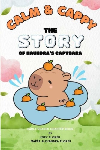 Calm & Cappy: The Story of Haundra's Capybara
